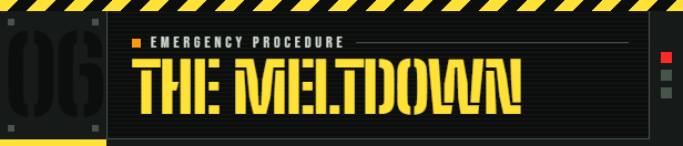 The Meltdown